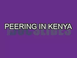 PEERING IN KENYA