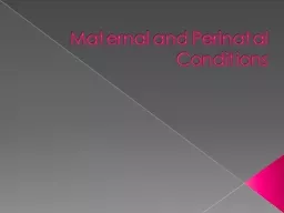 Maternal and Perinatal Conditions