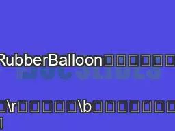 InflatingaRubberBalloon\b\t\n\f\r\b\n\b