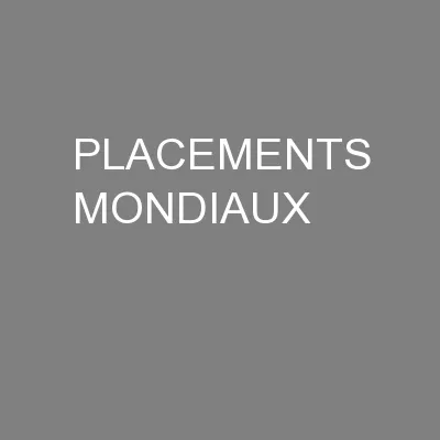 PLACEMENTS MONDIAUX