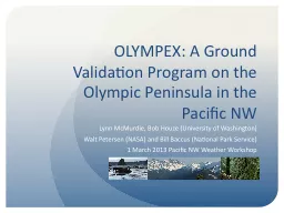 OLYMPEX: A Ground Validation Program on the Olympic Peninsu