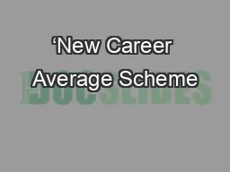 ‘New Career Average Scheme