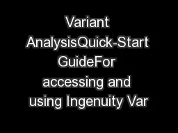Variant AnalysisQuick-Start GuideFor accessing and using Ingenuity Var