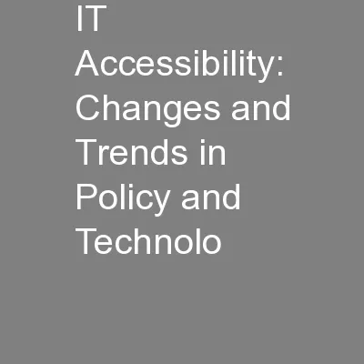 IT Accessibility: Changes and Trends in Policy and Technolo