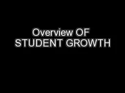 Overview OF STUDENT GROWTH