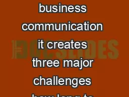Although email is the most common and ecient channel of business communication it creates