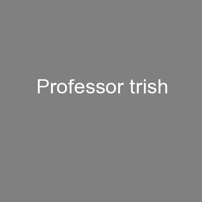 Professor Trish