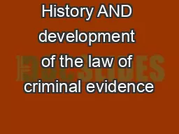 History AND development of the law of criminal evidence