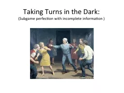 Taking Turns in the Dark: