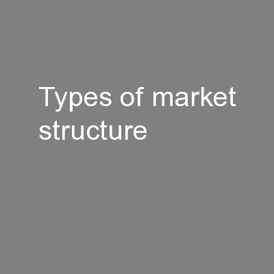Types of market structure