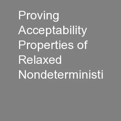 Proving Acceptability Properties of Relaxed Nondeterministi