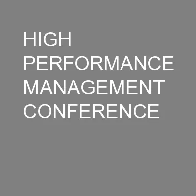 HIGH PERFORMANCE MANAGEMENT CONFERENCE