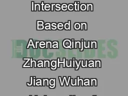 A Research on Micro Simulation of Signalized Intersection Based on Arena Qinjun ZhangHuiyuan Jiang Wuhan University of TechnologyWuhan China sc