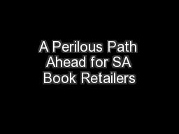 A Perilous Path Ahead for SA Book Retailers