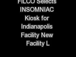FILCO Selects INSOMNIAC Kiosk for Indianapolis Facility New Facility L
