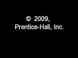 ©  2009, Prentice-Hall, Inc.
