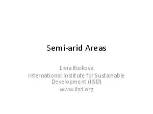 Semi arid Areas Livia Bizikova International Institute for Sustainable Development IISD www