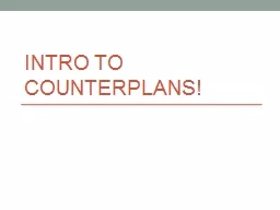 INTRO TO COUNTERPLANS!