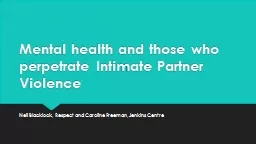 Mental health and those who perpetrate Intimate Partner Vio