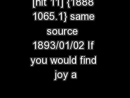 [hit 11] {1888 1065.1} same source  1893/01/02 If you would find joy a