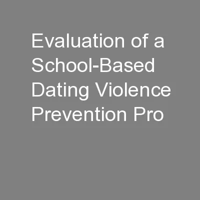 Evaluation of a School-Based Dating Violence Prevention Pro