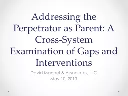 Addressing the Perpetrator as Parent: A Cross-System Examin