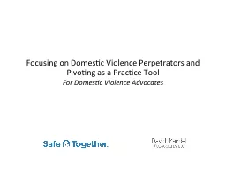 Focusing on Domestic Violence Perpetrators and Pivoting as
