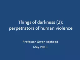 Things of darkness (2): perpetrators of human violence
