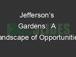Jefferson’s Gardens:  A Landscape of Opportunities