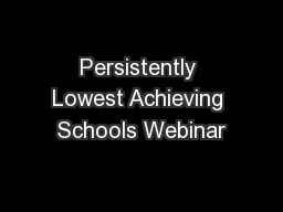 Persistently Lowest Achieving Schools Webinar