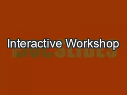 Interactive Workshop