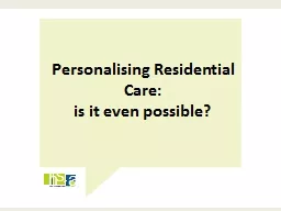 Personalising Residential Care: