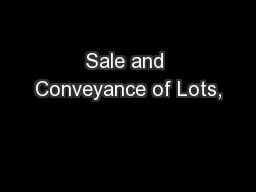Sale and Conveyance of Lots,