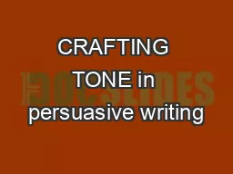 CRAFTING TONE in persuasive writing