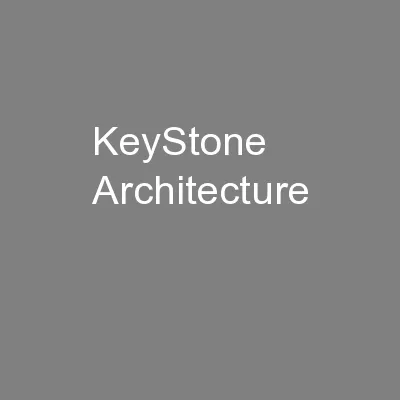 KeyStone Architecture