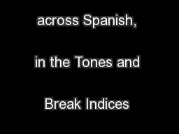 Intonation across Spanish, in the Tones and Break Indices framework
..