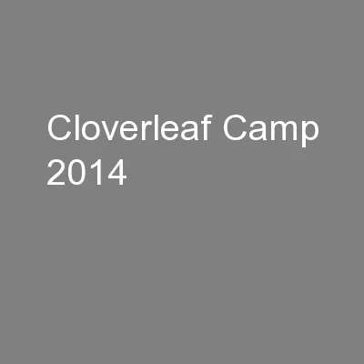 Cloverleaf Camp 2014