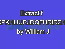 Extract f URPKHUURJDQFHRIRZHU  by William J