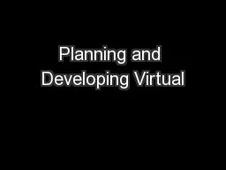 Planning and Developing Virtual
