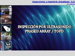 INSPECCIÓN POR ULTRASONIDO PHASED ARRAY / TOFD