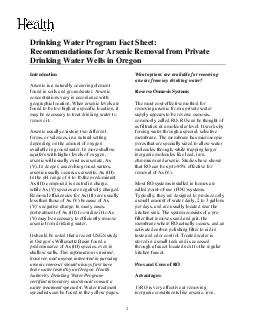 Drinking Water Program Fact Sheet Recommendations for Arsenic Removal from Private Drinking Water Wells in Oregon Introduction Arsenic is a naturally occurring element found in soils and groundwater