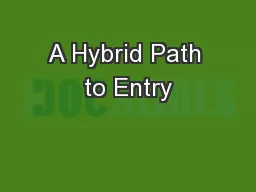 A Hybrid Path to Entry
