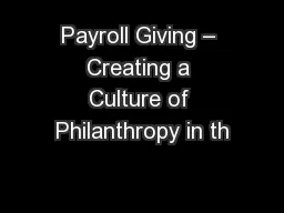 PPT-Payroll Giving – Creating a Culture of Philanthropy in th