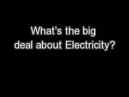 What’s the big deal about Electricity?