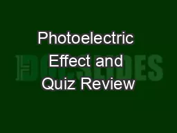 Photoelectric Effect and Quiz Review
