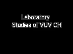 Laboratory Studies of VUV CH