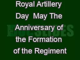 Annual Events Royal Artillery Day  May The Anniversary of the Formation of the Regiment