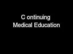 C ontinuing Medical Education