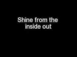 Shine from the inside out