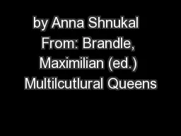 by Anna Shnukal  From: Brandle, Maximilian (ed.) Multilcutlural Queens
